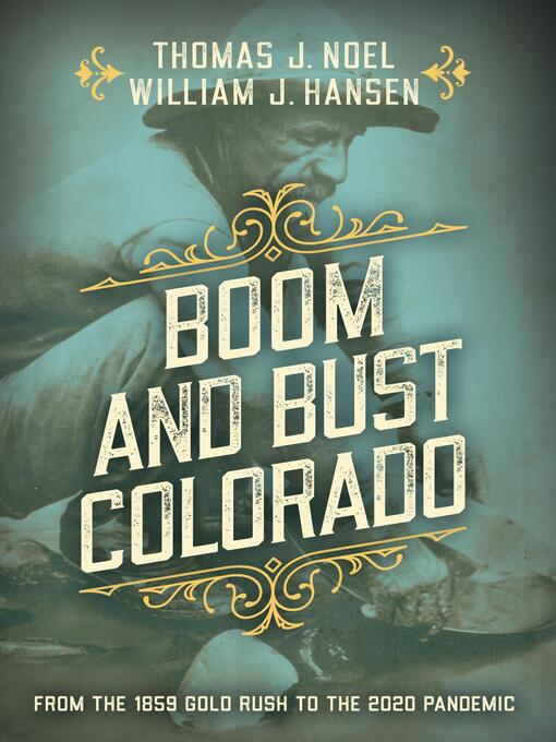 Title details for Boom and Bust Colorado by Thomas J. Noel - Wait list